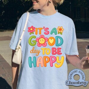 It's A Good Day To Be Happy Comfort Colors® T-Shirt, Retro Boho Hippie Shirt, Mental Health Shirt, Positive Inspiration Tee, Aesthetic Tee image 3