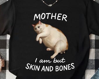 Comfort Colors Cat Mother I Am But Skin and Bones Shirt: Funny Fat Cat Lover Gift, Lazy Cat Humor Graphic Tee, Sarcastic Cat Lover Gift