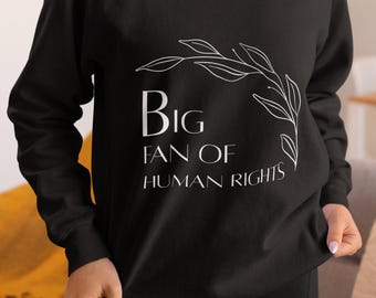Human Rights Shirt Political Statement Tee Empowering Women Apparel Equality Gift Bold Statement Top Feminist Clothing