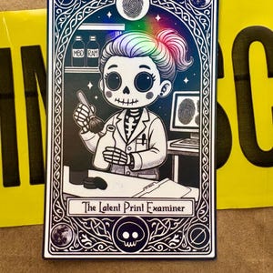 May include: A black and white illustration of a skeleton in a lab coat, holding a brush and bottle, labeled "The Latent Print Examiner." The image has a decorative border and includes the text "30. Latent Processing - Female."