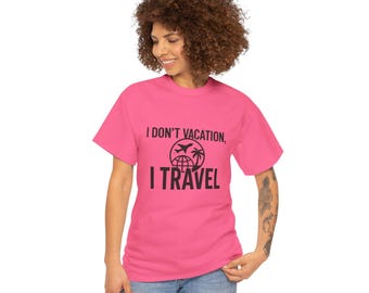 Wanderlust Traveler T-Shirt, Wanderlust Tee, Adventure Seeker Shirt, Travel Lover Top, Vacationer Apparel