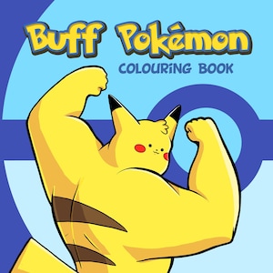 10 Buff Pokémon Coloring Book: Unleash Your Inner Artist with These Muscular Masterpieces