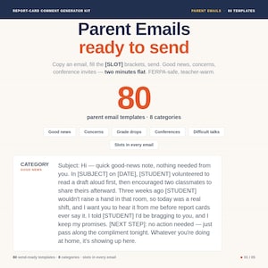 May include: A digital report-card comment generator kit featuring 80 parent email templates across 8 categories. The text includes Parent Emails ready to send, 80 parent email templates, and a sample email template with bracketed slots for customization.