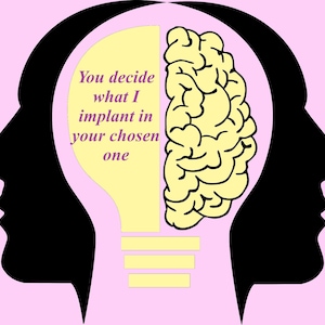 Può includere: Illustrazione grafica con due sagome nere di teste contrapposte. All'interno di una testa c'è un cervello giallo e una forma di lampadina con il testo "You decide what I implant in your chosen one" su sfondo rosa.