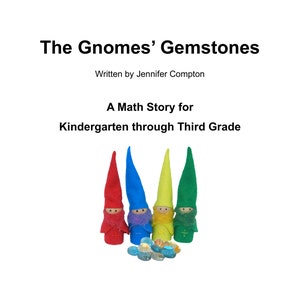 PDF: "The Gnomes' Gemstones" Homeschool Math Story for Kindergarten through Third Grade