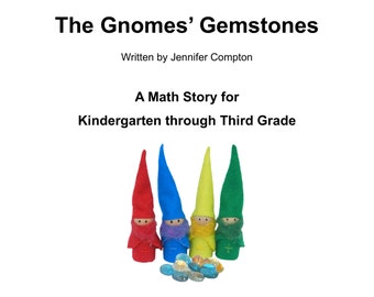 PDF: "The Gnomes' Gemstones" Homeschool Math Story for Kindergarten through Third Grade