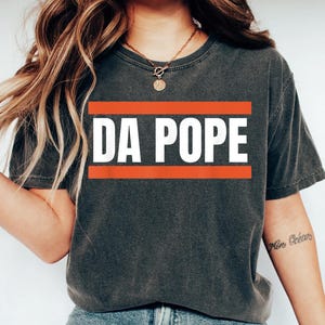 Da Pope T Shirt, Pope Leo Robert Prevost Shirt,Religious Tee,Pope Shirt, Jesus T-Shirt Gift, Christian Tee, Chicago, Ditka, Coach, Bears