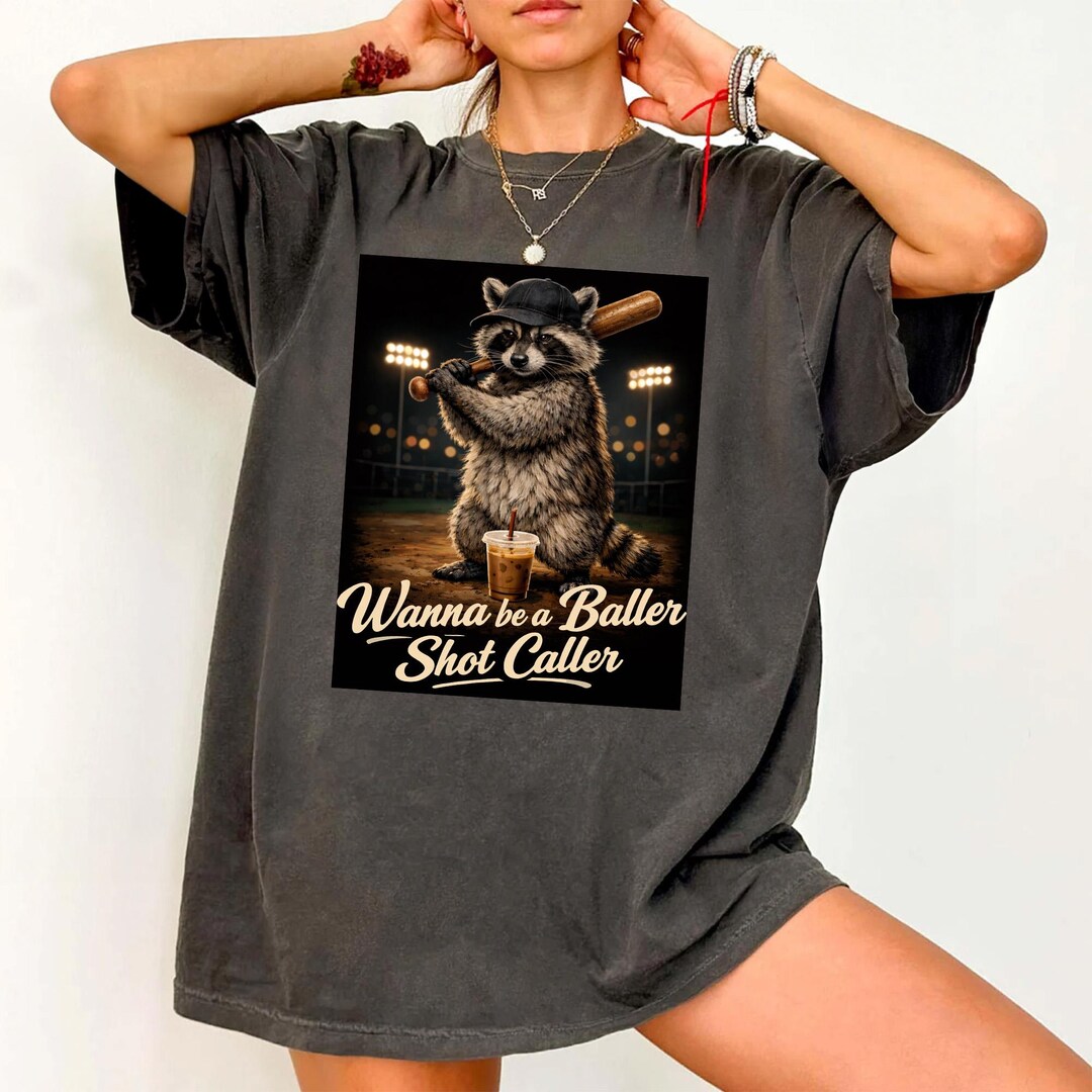 Wanna Be A Baller Shot Caller Raccoon Comfort Colors Shirt, Retro Funny ...