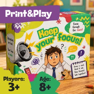 Peut inclure: Une boîte de jeu de société colorée avec le titre "Keep Your Focus!". Elle présente une illustration de dessin animé d'une personne se couvrant les oreilles. La boîte comprend le texte "Print & Play", "Players: 3+" et "Age: 8+".