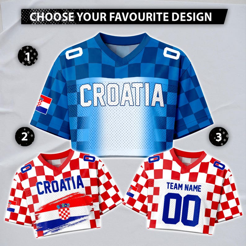 May include: Three cropped Croatia soccer jerseys in blue and red checkered patterns. The jerseys feature the word "CROATIA" and the Croatian flag. The top of the image reads "CHOOSE YOUR FAVOURITE DESIGN".