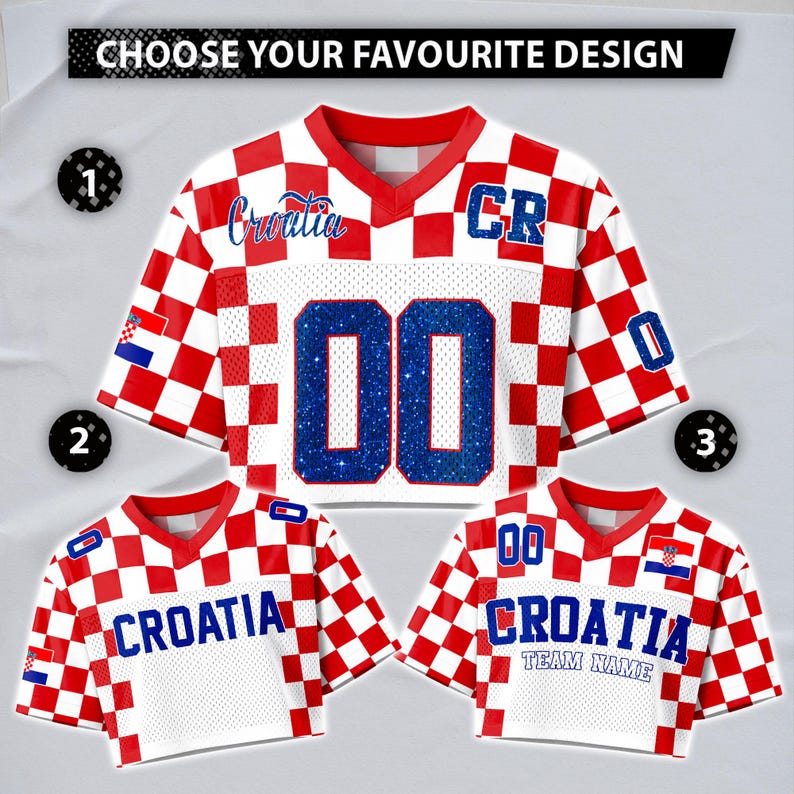 May include: Three Croatia-themed sports jerseys with red and white checkered patterns. The jerseys feature the word "Croatia" and the number "00" in blue. The top of the image reads "CHOOSE YOUR FAVOURITE DESIGN".