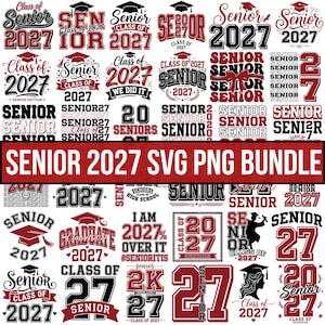 May include: A digital collection of Senior 2027 graphic designs featuring various typography styles, graduation caps, and decorative elements in red, black, and white. The text SENIOR 2027 SVG PNG BUNDLE is displayed across the center of the image.