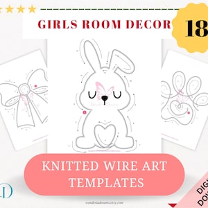 May include: Three white printable templates for knitted wire art, featuring a bow, a bunny, and a paw print design. The text "GIRLS ROOM DECOR" and "KNITTED WIRE ART TEMPLATES" are displayed. The number "18" is in a yellow circle.