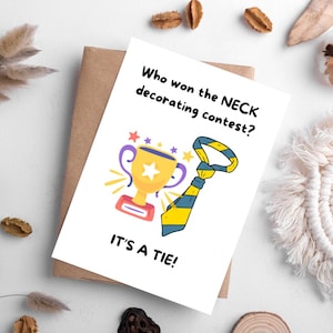 Its a tie card, funny Dad jokes Card, Happy Fathers Day card, New dads card, corny jokes, card for a friend, Friendly card, hilarious card
