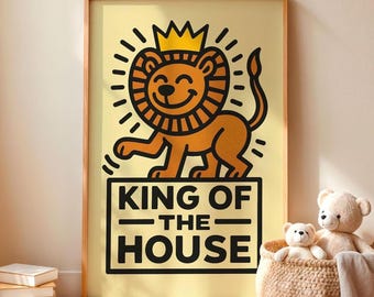 King of the House Poster DIGITAL DOWNLOAD, Cute Lion Printable Wall Art for Kids Room, Nursery Animal Poster, Playroom Jungle Safari Decor