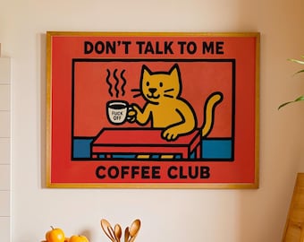 Funny Cat Coffee Poster, Rude Humor Kitchen Art (Digital Download)
