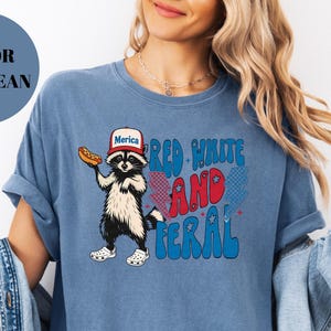 Red White and Feral 4th of July Shirt: Funny Patriotic Tee