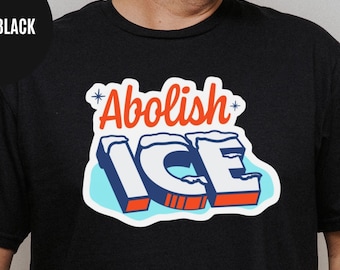 Abolish ICE T-Shirt: Immigrant Rights Social Justice Tee