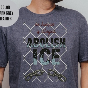 Abolish ICE T-Shirt: Immigrant Rights Social Justice Tee