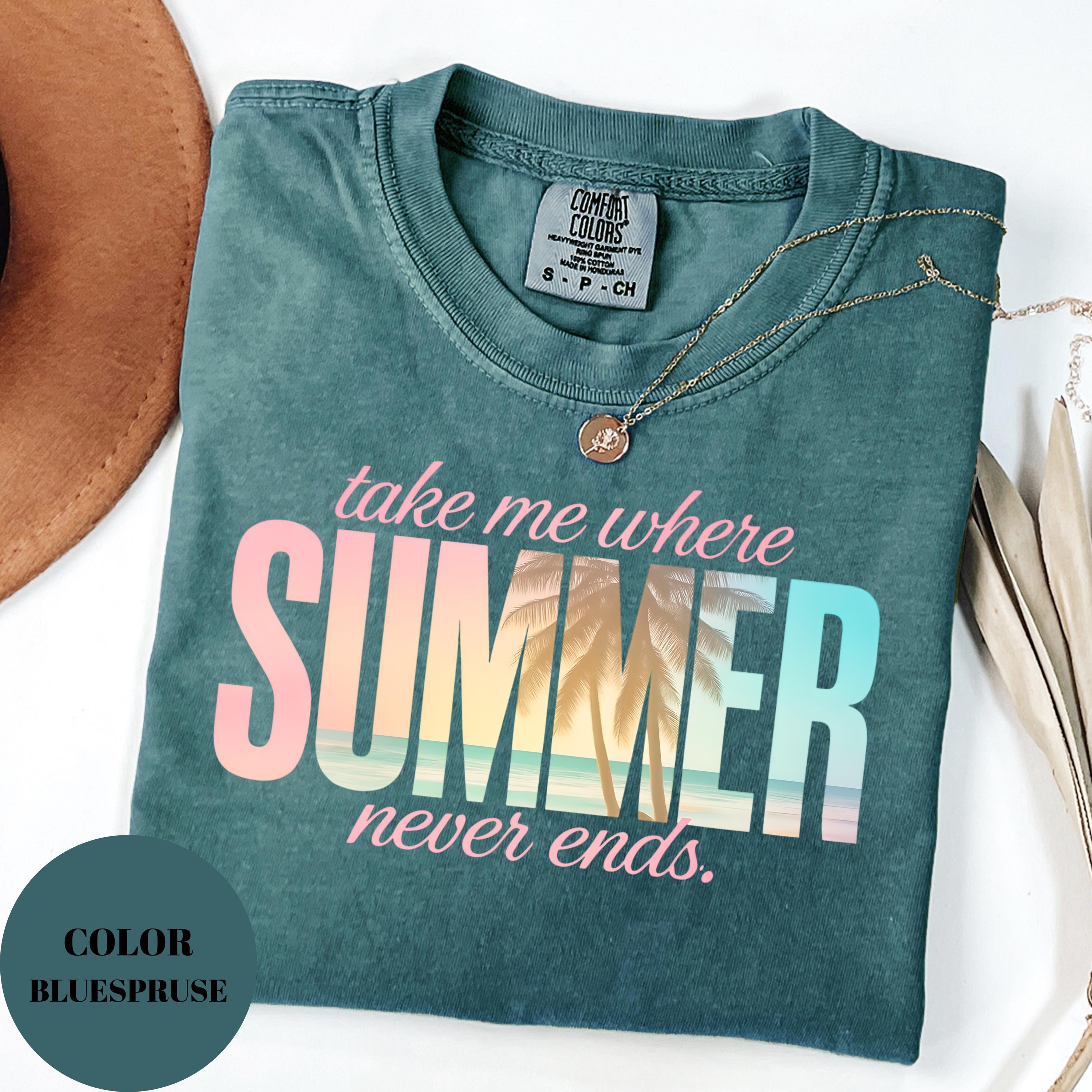 Comfort Colors®take Me Where Summer Never Ends Shirt - Comfort