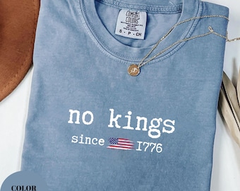 Comfort Colors® No Kings In America, Anti Trump Shirt, No Kings Shirt, Protest Shirt, Liberal Shirt, Resistance Shirt, Rejecting Kings