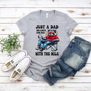 Dad Raccoon Shirt, Just A Dad Who Came Back With The Milk Father&#39;s Day, Dark Humor Minimalist T-shirt Vintage Unhinged Animal Funny Milk Tee