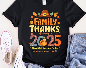 Thanksgiving Family Crew Shirt: Family Thanksgiving 2025 , Thankful For My Tribe, Funny Thanksgiving Shirt