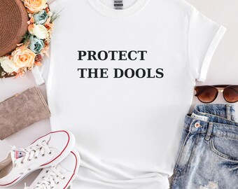 Camiseta feminista "Protect The Dolls": Activista por la igualdad de género