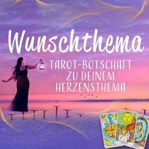 Tarot zu deinem Wunschthema - mehrere Fragen möglich!