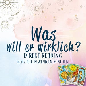 Was will er wirklich von dir - Direkt & Klar