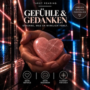 Könnte beinhalten: Ein polierter rosafarbener herzförmiger Stein in den Handflächen vor einem dunklen Hintergrund mit blauen und roten Lichtstreifen. Text: TAROT READING, GEFÜHLE & GEDANKEN, ERKENNE, WAS ER WIRKLICH FÜHLT, EHRLICH INTUITIV PERSÖNLICH, SEINE GEFÜHLE, SEINE GEDANKEN, KLARHEIT FÜR DICH.