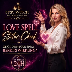 Könnte beinhalten: Eine blonde Person in einer weißen Satinbluse und schwarzer Hose vor einem dunkelvioletten Hintergrund. Der Text lautet #1 ETSY WITCH IN DEUTSCHLAND, LOVE SPELL Status Check, ZEIGT DEIN LOVE SPELL BEREITS WIRKUNG? und INNERHALB 24H mit leuchtenden Herzen.