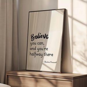 Believe You Can Quote Print: Theodore Roosevelt Inspirational Art (Digital Download
