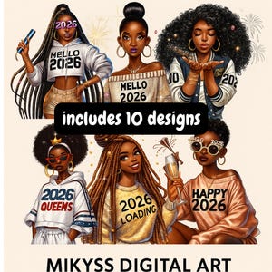 以下が含まれることがあります： 様々なポーズをとる6人の黒人女性のイラストが描かれたデジタルアート。各女性の服装には2026年がデザインされています。「includes 10 designs」の文字も含まれています。アートワークには「MIKYSS DIGITAL ART」と表示されています。