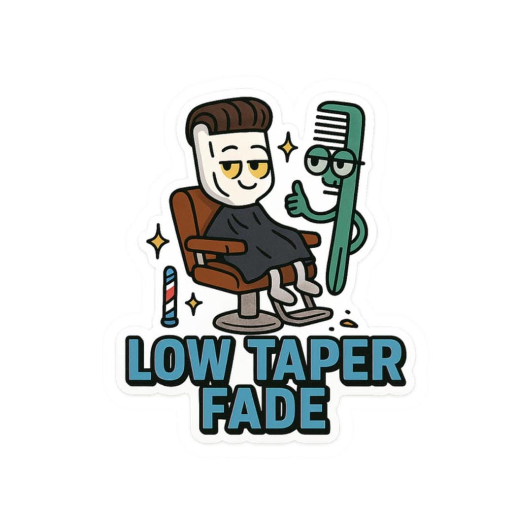 LOW TAPER FADE Kiss-cut Stickers - *gen Z Slang* Stickers for Laptops ...