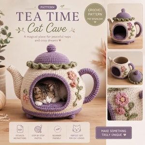 May include: A crochet pattern for a tea time cat cave shaped like a teapot. The cream-coloured teapot features a purple lid, a green ruffled trim, and pink flower appliqués. A cat is sleeping inside the opening. The text reads TEA TIME Cat Cave.