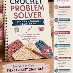 Könnte beinhalten: Ein spiralgebundenes Buch mit dem Titel The Ultimate Crochet Problem Solver mit 50 Common Problems & Easy Solutions. Das Cover zeigt eine Häkelnadel, Garnproben und ein PDF-Download-Symbol. Die Seitenleiste listet Kategorien wie Stich-, Spannungs-, Garn-, Muster-, Amigurumi- und Abschlussprobleme auf.