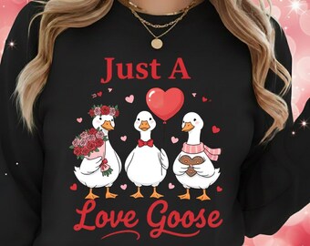 Just Love Goose PNG | Cute Goose Valentine Design | Funny Love Animal Graphic | Sublimation PNG