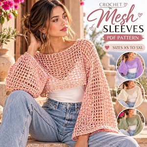 May include: A crochet mesh long-sleeve bolero top in a variegated pink, yellow, and white yarn. The text reads: CROCHET Mesh SLEEVES PDF PATTERN SIZES XS TO 5XL. Three circular insets show the top in purple, cream, and sage green color variations.