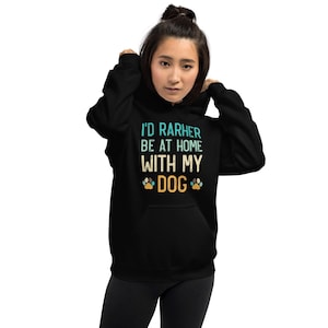 Rather be with Dog | Dog hoodie | Dog hoodies for humans | Printed Dog hoodies | Dog paw dog hoodies | Dog friendship| Dog couple hoodies