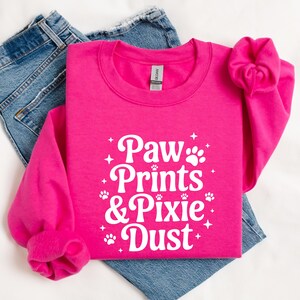 Paw Prints & Pixie Dust Sweatshirt, Theme Park Sweatshirt, Cozy Animal Lover Gift