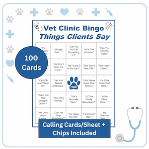 May include: A Vet Clinic Bingo game with a blue and white design. The game includes 100 cards, calling cards, and chips. The bingo card features phrases clients say at the vet, such as "He's fine at home."