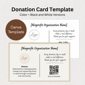 May include: A donation card template with color and black and white versions. The design includes space for a nonprofit organization's name and logo, a message of gratitude, and a QR code for donations. The template is available on Canva.