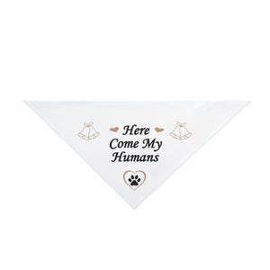Pet Bandana for Weddings, Here Come My Humans, Dog Lover Gift, Adorable Dog Accessories, Pet Attire for Celebrations, Bridal Shower Gift