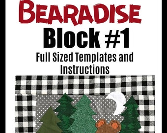 Bear, Bearadise Quilt Pattern, quilt block pattern, PDF pattern, digital pattern, quilt pattern, pattern, Applique, embroidery