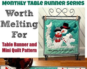 table runner pattern, snowman, worth melting for, quilt pattern, pattern, digital pattern, wall quilt, sewing, quilting, embroidery