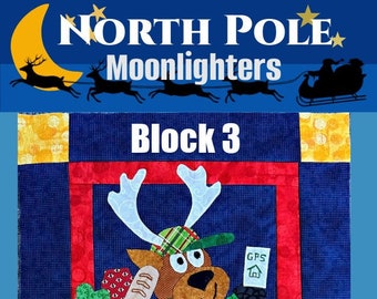 North Pole Moonlighters, Dasher, Delivery Driver, Sew Along, Quilt Pattern, Pattern, Reindeer, Santa, Christmas, Holiday