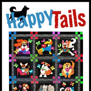 Dog, Happy Tails Quilt Pattern, quilt pattern, PDF pattern, digital pattern, pattern, Applique, embroidery