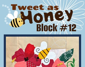 Tweet as Honey Block 12 and Finishing, bees, birds, flowers, quilt pattern, pdf pattern, quilt block pattern