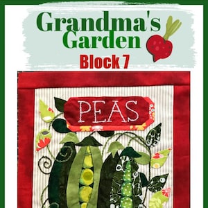 May include: A green and white patchwork quilt block with the words "PEAS" and "SEEDS" embroidered on it. The block is surrounded by a red border and features a design of pea pods and leaves.